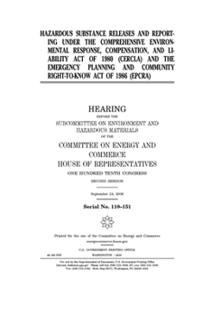 Hazardous substance releases and reporting under the Comprehensive Environmental Response, Compensation, and Liability Act of 1980 (CERCLA) and the ... Community Right-to-Know Act of 1986 (EPCRA)