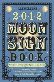 Llewellyn's 2012 Moon Sign Book - Book  of the Llewellyn's Moon Sign Books