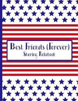 Paperback Best Friends Forever #14 - Sharing Notebook for Women and Girls: Red White and Blue Stars and Stripes Book