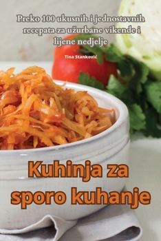 Kuhinja za sporo kuhanje (Croatian Edition)