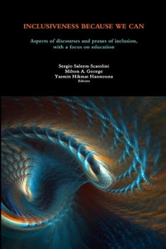 Paperback Inclusiveness Because We Can: Aspects of discourses and praxes of inclusion, with a focus on education Book