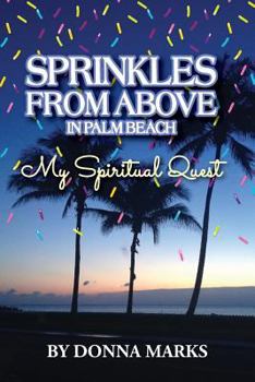 Paperback Sprinkles from Above in Palm Beach- My Spiritual Quest Book