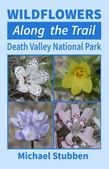 Paperback Wildflowers Along the Trail: Death Valley National Park Book