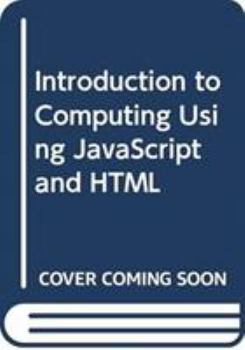 Paperback Introduction to Computing Using JavaScript and HTML Book
