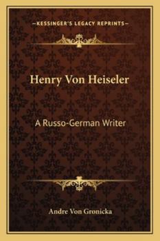 Paperback Henry Von Heiseler: A Russo-German Writer Book