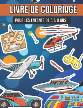 Paperback Livre de coloriage pour les enfants de 4 à 8 ans: Livre de coloriage amusant et thématique pour l'apprentissage précoce - Dessins inspirés des dessins [French] Book