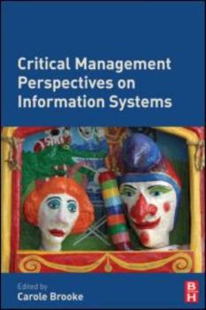 Paperback Critical Management Perspectives on Information Systems Book