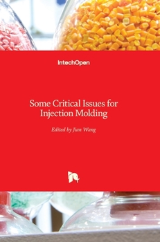 Hardcover Some Critical Issues for Injection Molding Book