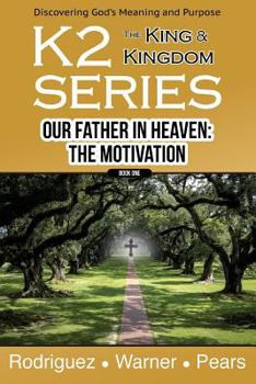 Paperback K2 Series, Our Father In Heaven: The Motivation Book