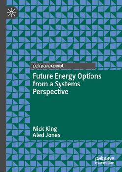 Hardcover Future Energy Options from a Systems Perspective Book