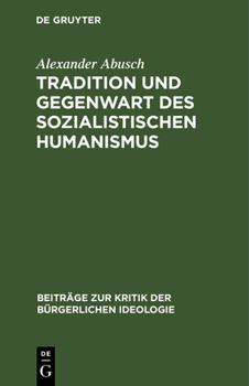 Hardcover Tradition Und Gegenwart Des Sozialistischen Humanismus [German] Book