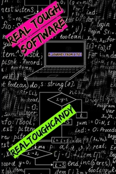 Paperback Real Tough Software: A Journey from 0 to 1 Book
