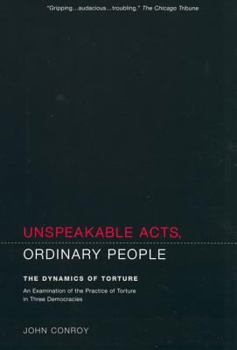 Paperback Unspeakable Acts, Ordinary People: The Dynamics of Torture Book