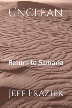Paperback Unclean: Return to Samaria Book