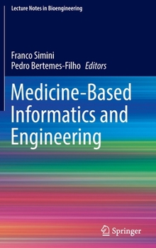 Hardcover Medicine-Based Informatics and Engineering Book