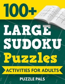 Paperback 100+ Large Sudoku Puzzles: Activities For Adults Book