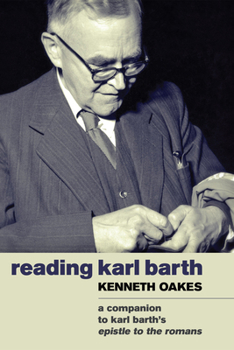 Hardcover Reading Karl Barth: A Companion to Karl Barth's Epistle to the Romans Book