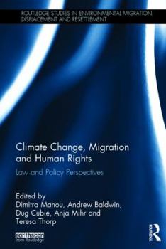 Hardcover Climate Change, Migration and Human Rights: Law and Policy Perspectives Book
