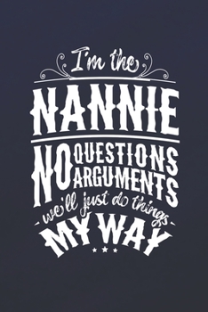 I'm The Nannie No Questions No Arguments We'll Just Do Things My Way