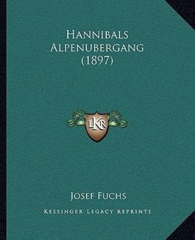 Paperback Hannibals Alpenubergang (1897) [German] Book