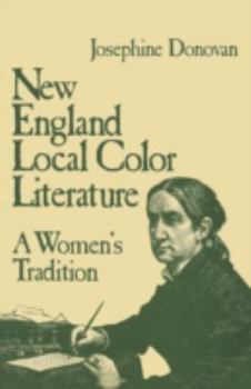 Paperback New England Local Color Literature: A Woman's Tradition Book