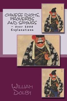 Paperback Chinese Idioms, Proverbs and Sayings: With Over 2000 Explanations Book