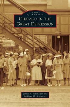 Hardcover Chicago in the Great Depression Book