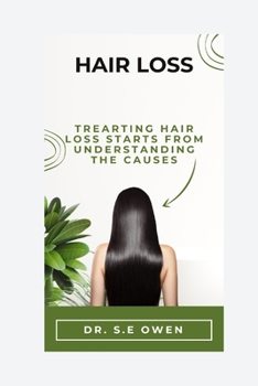 Paperback Hair Loss: Trearting Hair Loss Starts from Understanding the Causes Book