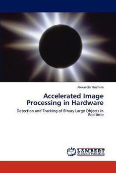 Paperback Accelerated Image Processing in Hardware Book