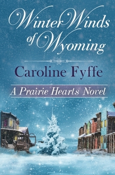 Winter Winds of Wyoming - Book #7 of the Prairie Hearts