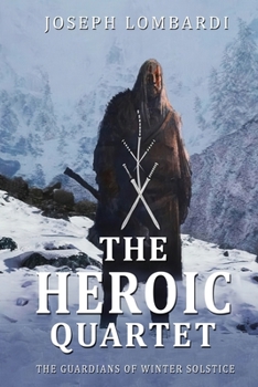 Paperback The Heroic Quartet: The Guardians of Winter Solstice Book