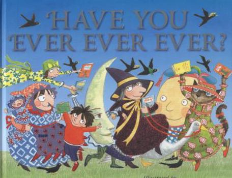 Have You Ever Ever Ever?