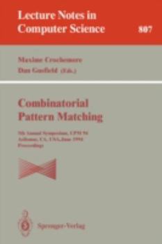 Paperback Combinatorial Pattern Matching: Fifth Annual Symposium, CPM '94, Asilomar, Ca, Usa, June 5 - 8, 1994. Proceedings Book