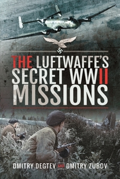 Paperback The Luftwaffe's Secret WWII Missions Book