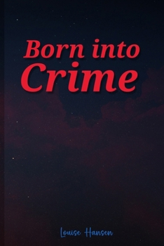 Paperback Born Into Crime Book