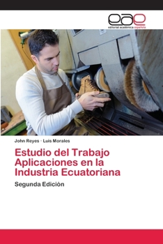 Paperback Estudio del Trabajo Aplicaciones en la Industria Ecuatoriana [Spanish] Book