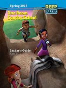 Hardcover Deep Blue One Room Sunday School Leader's Guide Spring 2017: Ages 3-12 Book