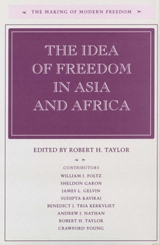 The Idea of Freedom in Asia and Africa (The Making of Modern Freedom) - Book  of the Making of Modern Freedom