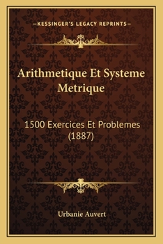 Paperback Arithmetique Et Systeme Metrique: 1500 Exercices Et Problemes (1887) [French] Book