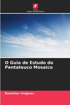 Paperback O Guia de Estudo do Pentateuco Mosaico [Portuguese] Book