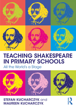 Paperback Teaching Shakespeare in Primary Schools: All the World's a Stage Book