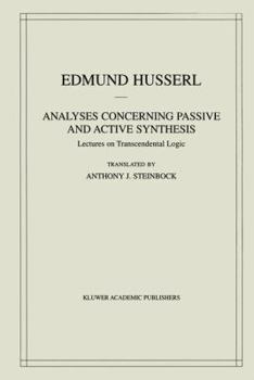Hardcover Analyses Concerning Passive and Active Synthesis: Lectures on Transcendental Logic Book