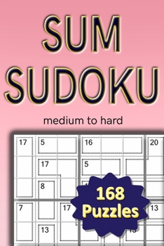 Paperback Sum Sudoku medium to hard: 168 puzzlles Book