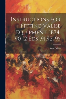 Paperback Instructions for Fitting Valise Equipment. 1874, 90 [2 Eds],91,92, 95 Book