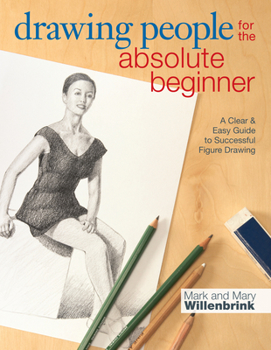 Paperback Drawing People for the Absolute Beginner: A Clear & Easy Guide to Successful Figure Drawing Book