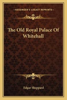 Paperback The Old Royal Palace Of Whitehall Book
