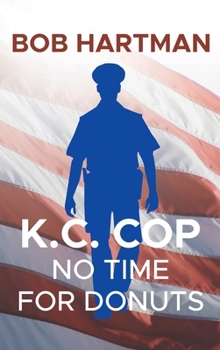 Hardcover K.C. Cop: No Time for Donuts Book