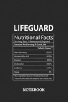 Nutritional Facts Lifeguard Awesome Notebook: 6x9 inches - 110 blank numbered pages • Greatest Passionate working Job Journal • Gift, Present Idea