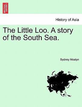 Paperback The Little Loo. a Story of the South Sea. Vol. III Book
