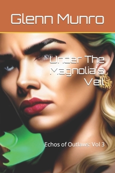 Paperback Under The Magnolia's Veil: Book 3 Book